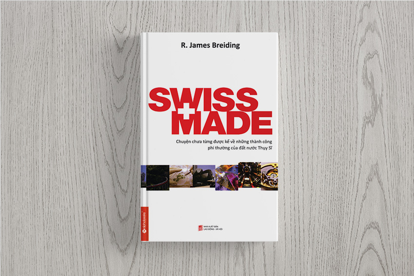 Swiss made, sách hay về bài học phát triển quốc gia