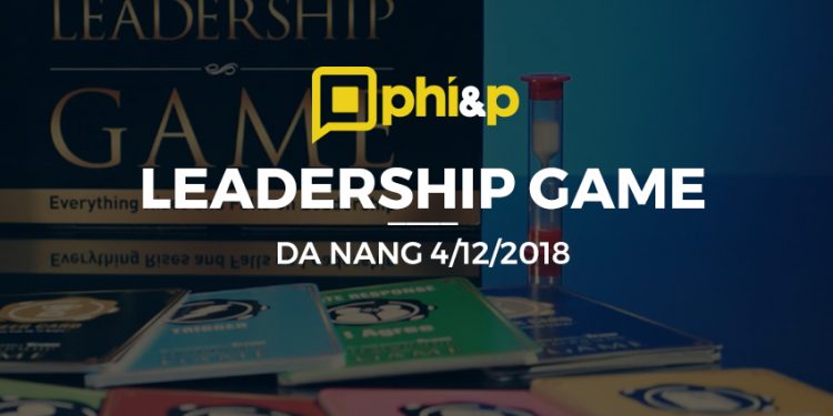 4-12-2018 | Leadership Game – chương trình độc quyền của The John Maxwell Team