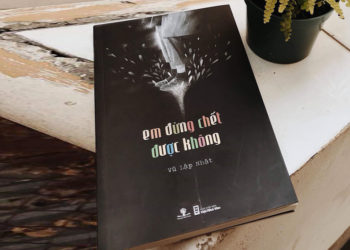 Ra mắt sách “Em đừng chết được không” tác giả Vũ Lập Nhật