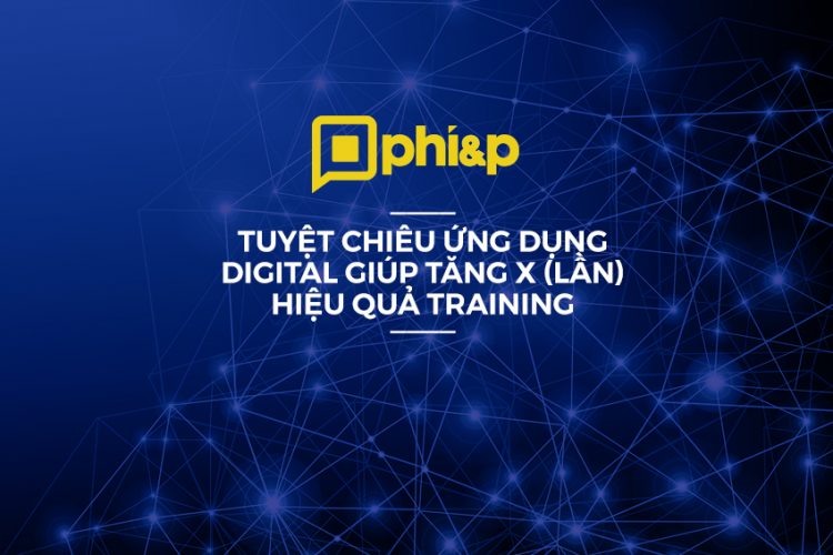 5-01-2019 | Tuyệt chiêu ứng dụng digital giúp tăng X (lần) hiệu quả training