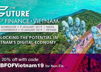 Hội nghị “Triển vọng Ngành Dịch vụ Ngân hàng - Tài chính Việt Nam 2019”