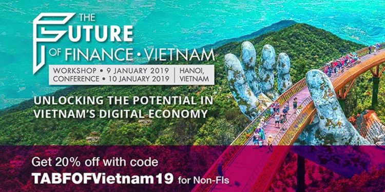 Hội nghị “Triển vọng Ngành Dịch vụ Ngân hàng - Tài chính Việt Nam 2019”