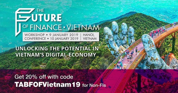 Hội nghị “Triển vọng Ngành Dịch vụ Ngân hàng - Tài chính Việt Nam 2019”