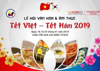 Lễ hội Văn hoá & Ẩm thực tết Việt – tết Hàn 2019