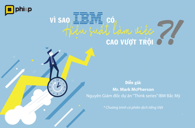 24-1-2019 | Vì sao IBM có hiệu suất làm việc cao vượt trội?!