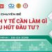 Ngành Y tế cần làm gì để thu hút đầu tư?