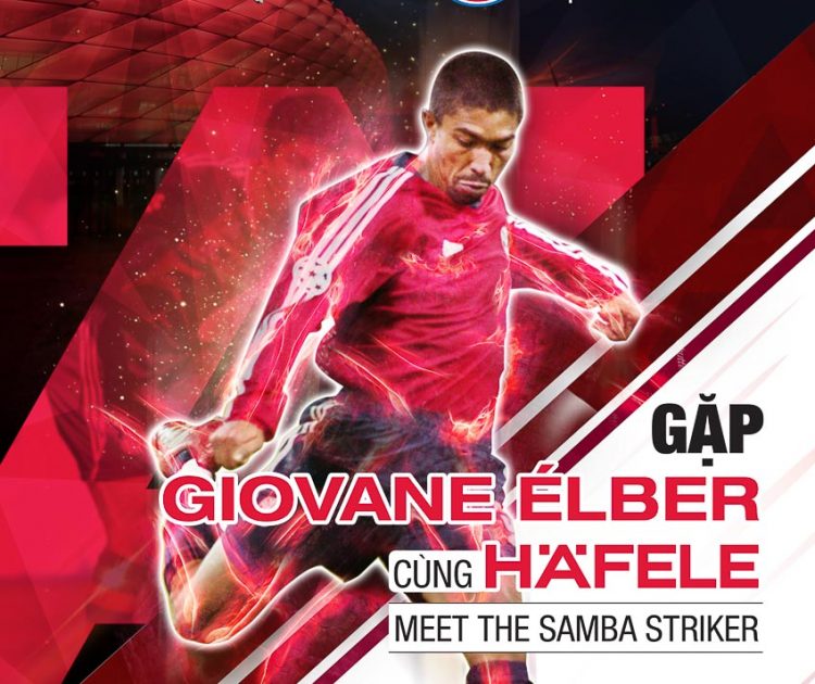 HÄFELE ĐƯA HUYỀN THOẠI FC BAYERN GIOVANE ELBER ĐẾN VIỆT NAM