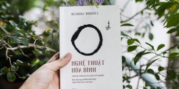 NGHỆ THUẬT HOÀ BÌNH - Những lời dạy của khai tổ môn võ thuật Aikido