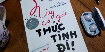 Này cô gái, thức tỉnh đi!