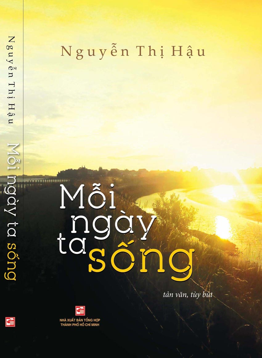 Mỗi ngày ta sống - Tập sách mới của Nguyễn Thị Hậu - 1