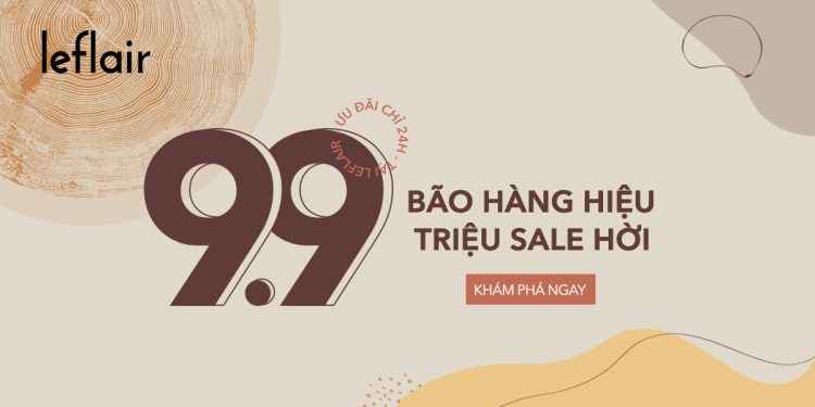 9-9-2019 | 99 thương hiệu cao cấp “bão sale” tại Leflair.vn