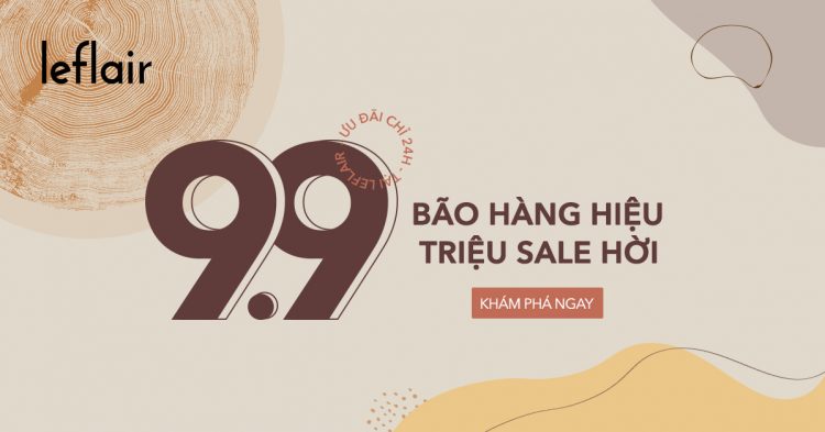 9-9-2019 | 99 thương hiệu cao cấp “bão sale” tại Leflair.vn