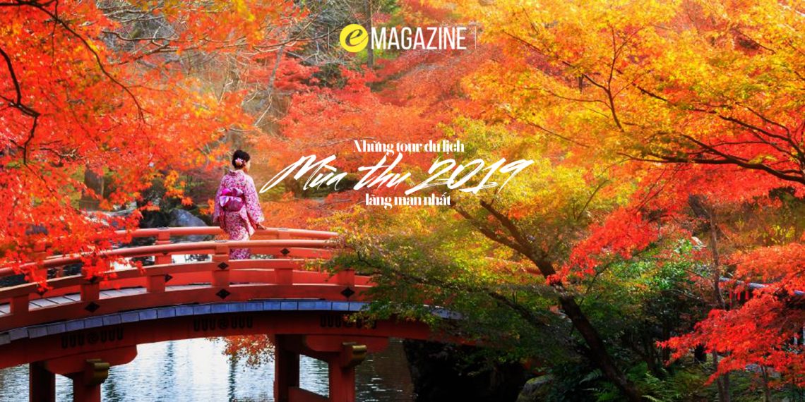 Những tour du lịch mùa thu lãng mạn nhất 2019