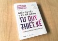 Giải quyết vấn đề bằng tư duy thiết kế và câu chuyện ứng dụng tư duy thiết kế thành công của Toyota - 1