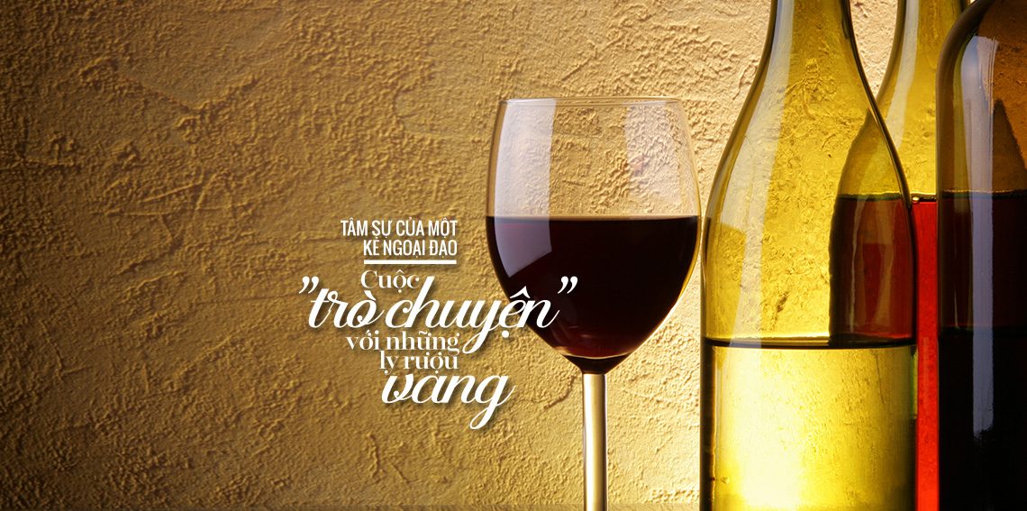 Cuộc “Trò chuyện” với những ly rượu vang