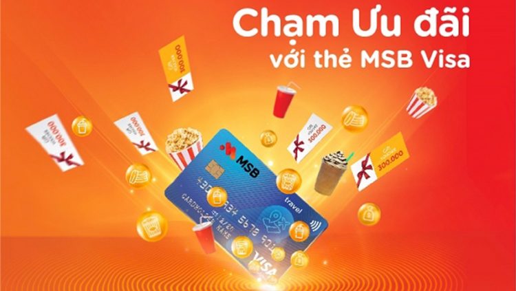 Chạm ưu đãi với thẻ MSB Visa