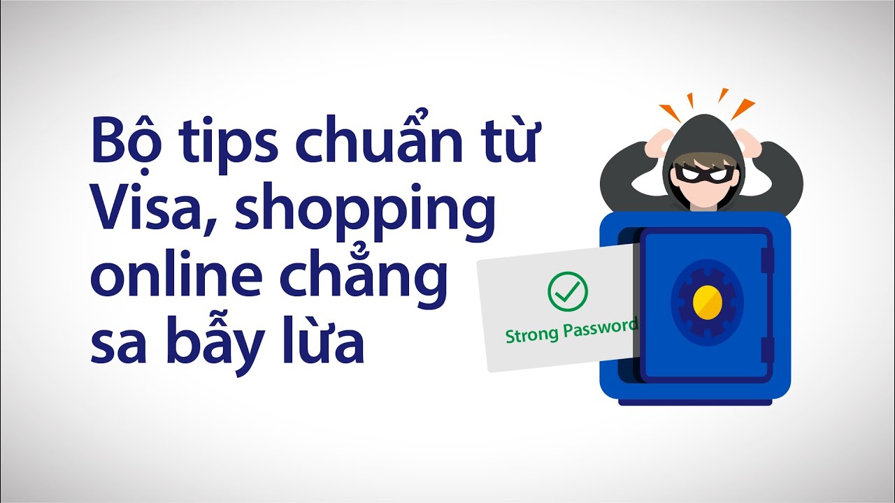 Bảo vệ thông tin VISA khi shopping tại gia, chẳng sa bẫy lừa