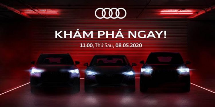 Audi Việt Nam giới thiệu trực tuyến các mẫu xe mới vào ngày 08/05/2020