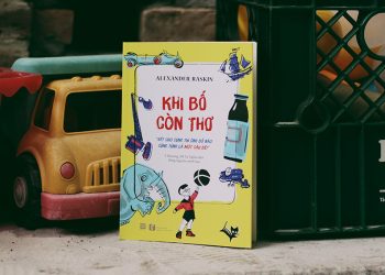 Ông bố nào cũng từng là một cậu bé - 1