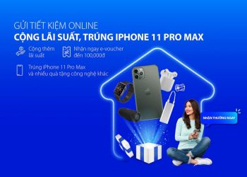 Viet Capital Bank khuyến mại 'Gửi tiết kiệm online – Trúng Iphone 11 Pro Max'
