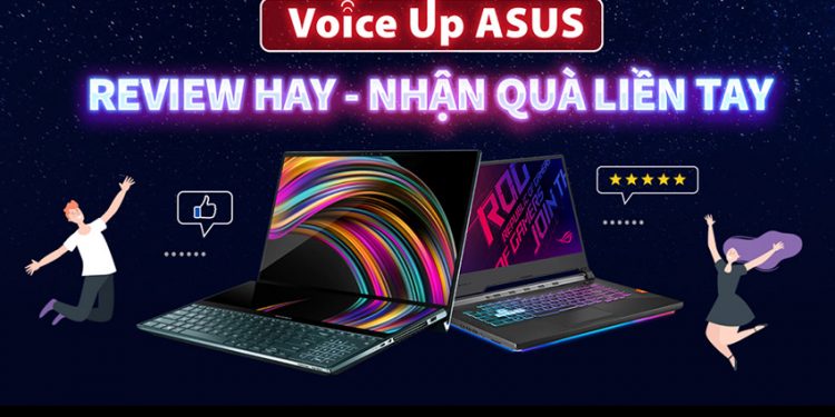 “Voice Up ASUS: Review hay – Nhận quà ngay”