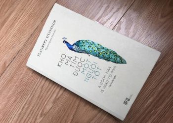 Người tốt khó tìm, hy vọng dễ thấy -1