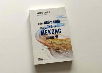 Cuốn sách phơi bày sự sai lầm và vị kỷ trong chính sách 'bức tử' dòng Mekong