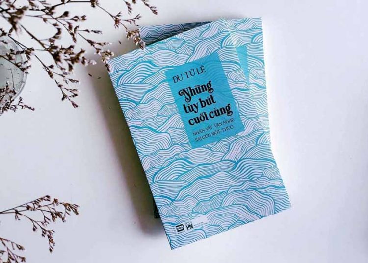 'Những tùy bút cuối cùng': Dư vang một đời thơ Du Tử Lê -1