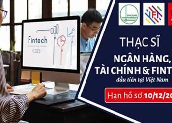 Viện Quốc tế Pháp ngữ tuyển sinh Chương trình Thạc sĩ Công nghệ Tài chính (Fintech) chuẩn châu Âu