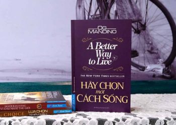 Hóa giải nghịch cảnh và giải mã bí mật của may mắn với sách 'Hãy chọn một cách sống'