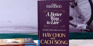 Hóa giải nghịch cảnh và giải mã bí mật của may mắn với sách 'Hãy chọn một cách sống'