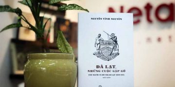 Nguyễn Vĩnh Nguyên phục dựng những cuộc gặp gỡ Đà Lạt từ 1899 - 1975 -2