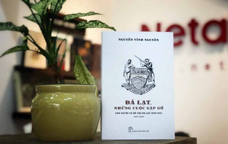 Nguyễn Vĩnh Nguyên phục dựng những cuộc gặp gỡ Đà Lạt từ 1899 - 1975 -2