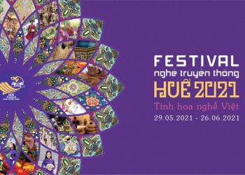 Đặc sắc các hoạt động tại Festival nghề truyền thống Huế 2021 diễn ra suốt 1 tháng - 1