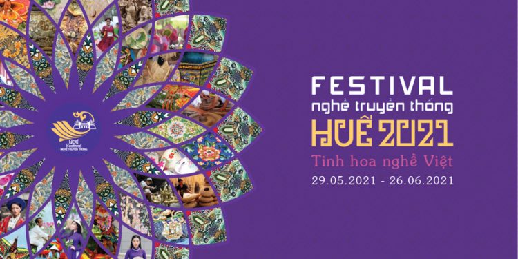 Đặc sắc các hoạt động tại Festival nghề truyền thống Huế 2021 diễn ra suốt 1 tháng - 1