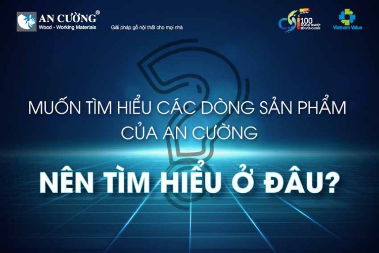 Muốn tìm hiểu các dòng sản phẩm của An Cường, nên tìm hiểu ở đâu?