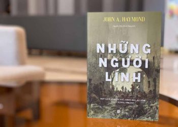 Bí ẩn đời binh nghiệp và những cuộc đại chiến qua ngòi bút John A.Haymond