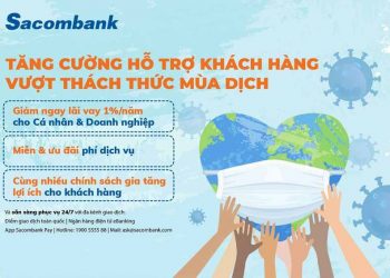 Sacombank tiếp tục đồng hành cùng khách hàng khắc phục ảnh hưởng của Covid-19