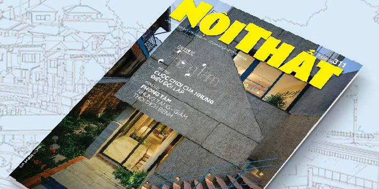 Đón đọc Tạp chí Nội Thất 311 phát hành ngày 01/08