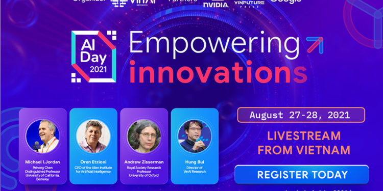 “Ngày Trí tuệ nhân tạo 2021” – Nơi hội tụ những “siêu sao AI” hàng đầu thế giới
