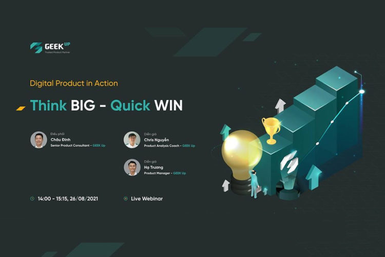 Workshop “Think BIG – Quick WIN” của GEEK Up