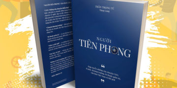 Người Tiên Phong – những câu chuyện CEO, tỉ phú, bí thuật quản trị, văn hóa Việt Nam và thế giới