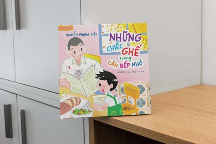'Những chiếc ghế trong căn bếp nhỏ' - tập thơ dành cho thiếu nhi của Nguyễn Phong Việt