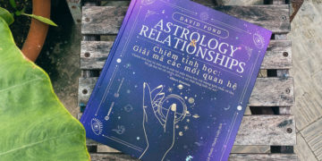 “Chiêm tinh học: giải mã các mối quan hệ”: con đường hoàn thiện chính là thông qua mối quan hệ với người khác