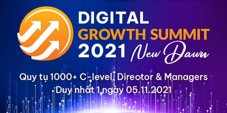 Sự kiện Digital Growth Summit 2021 – New Dawn