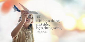 Khi bạn dừng mơ ước, bạn dừng sống