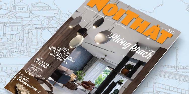 Đón đọc Tạp chí Nội Thất 312 phát hành ngày 01/011