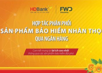 HDBank bắt tay với FWD để phân phối bảo hiểm