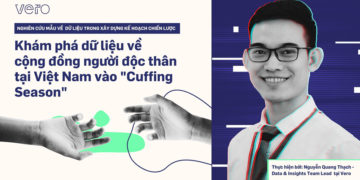 Sự thật về Cộng đồng người độc thân tại Việt Nam – một nghiên cứu nhỏ bởi nhóm Data & Insights tại Vero