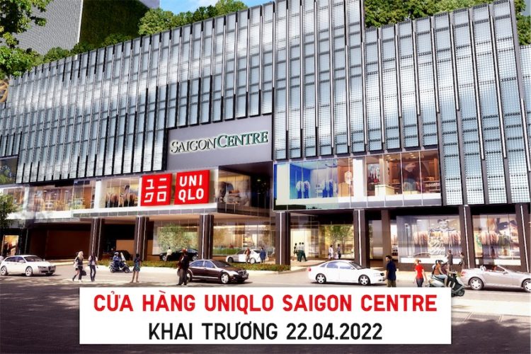 Cửa hàng UNIQLO Saigon Centre chính thức khai trương vào ngày 22 tháng 4